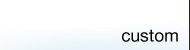 Custom